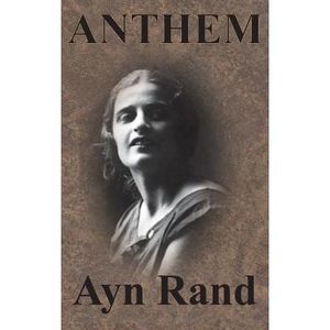 Anthem -- Ayn Rand